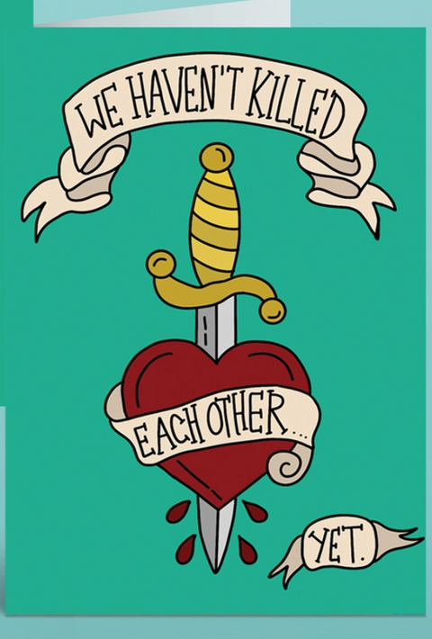 Haven't Killed Each Other Yet Card