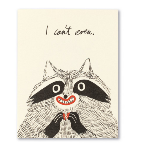 I Can't Even Card