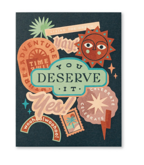 You Deserve It Card