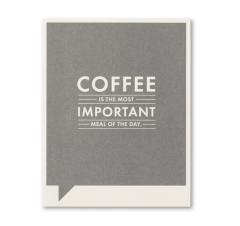 Coffee Is Most Important Card