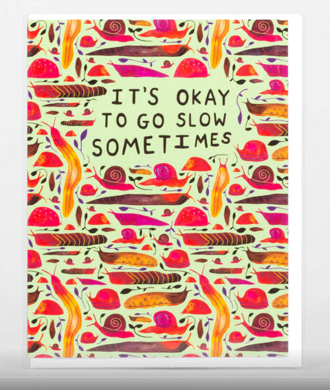 Go Slow Sometimes Card