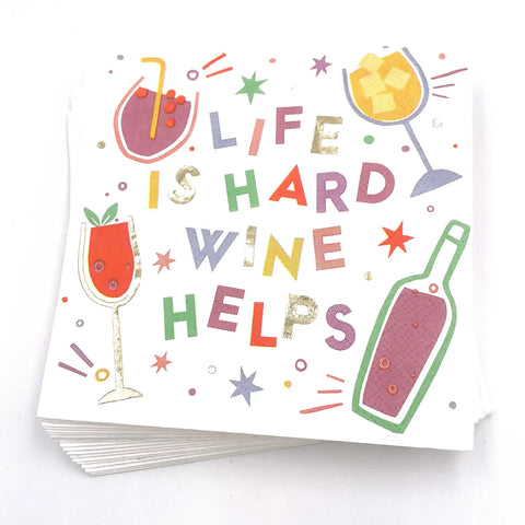 Life is Hard Wine Helps Napkins