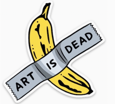 Art Is Dead Banana Die Cut Sticker