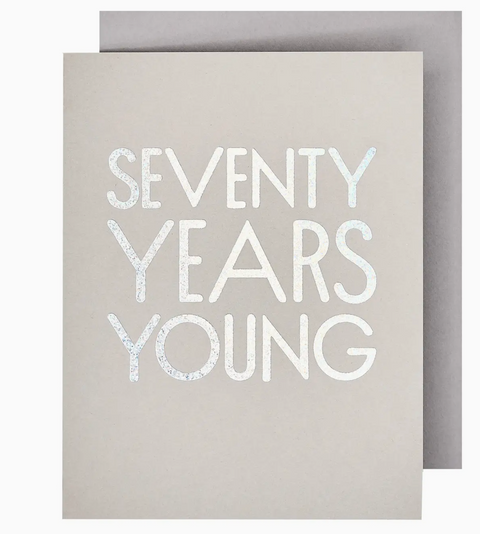 70 Years Young Birthday Card