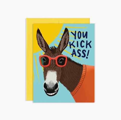 You Kick Ass Card