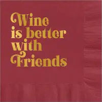 Wine is Better with Friends Cocktail Napkin