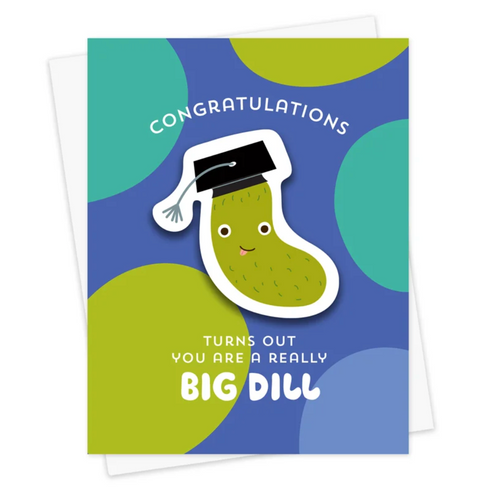 Big Dill Graduation Sticker Card