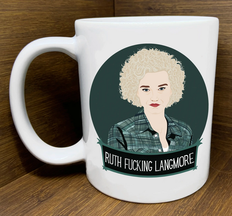 Ruth Fucking Langmore Mug