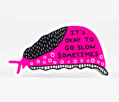 Go Slow Sticker