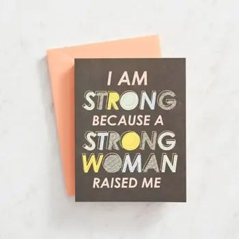 Strong Woman Raised Me Card